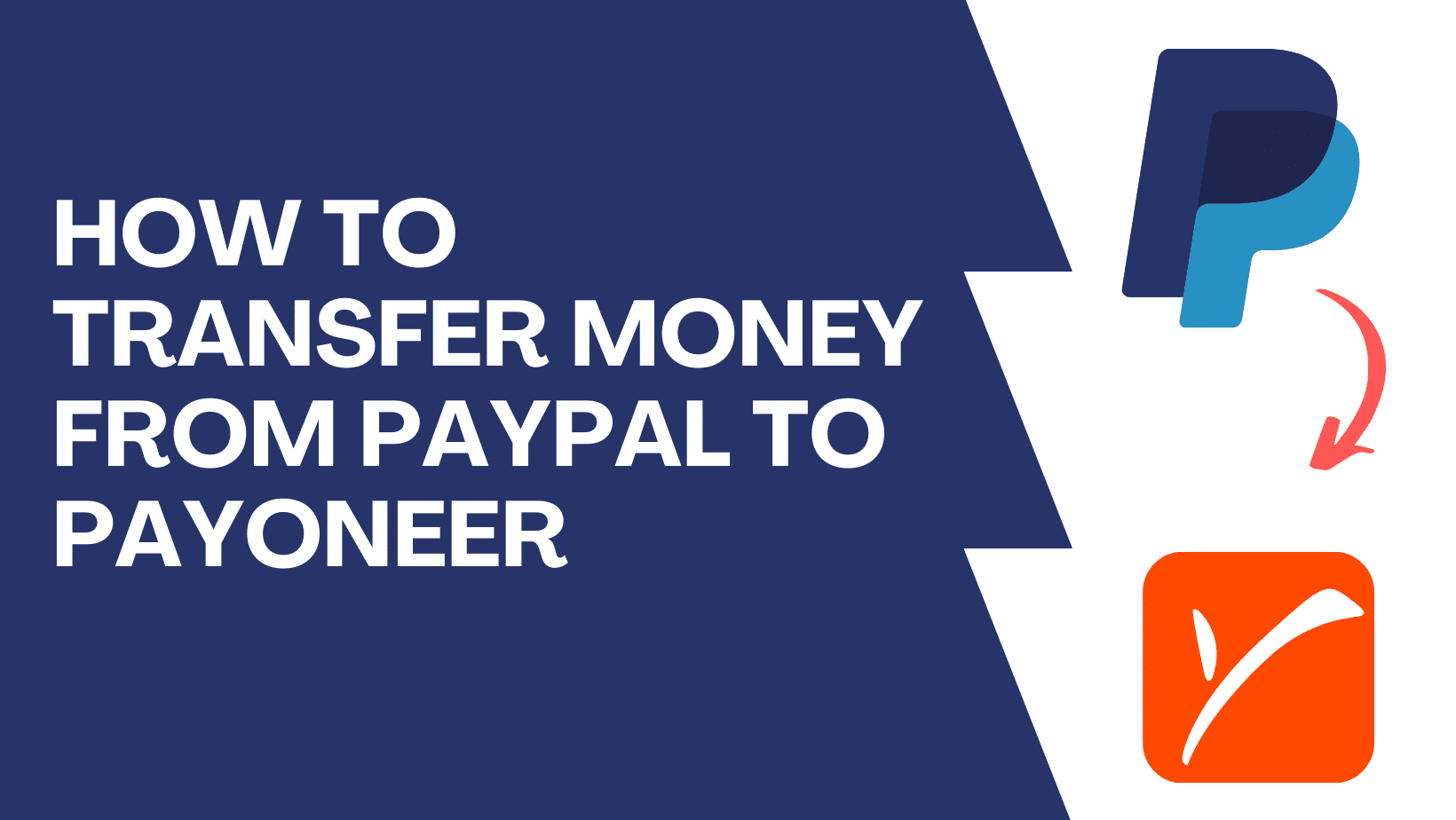 How To Transfer Money From PayPal To Payoneer In 2023