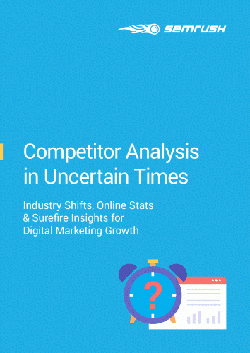 Competitor analysis in uncertain times