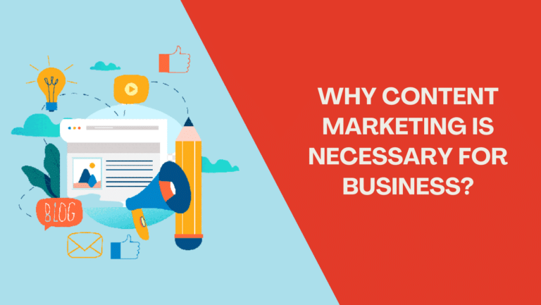 Find out: Why Content Marketing is necessary for business?