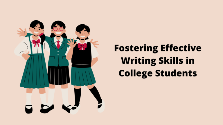 Fostering Effective Writing Skills in College Students