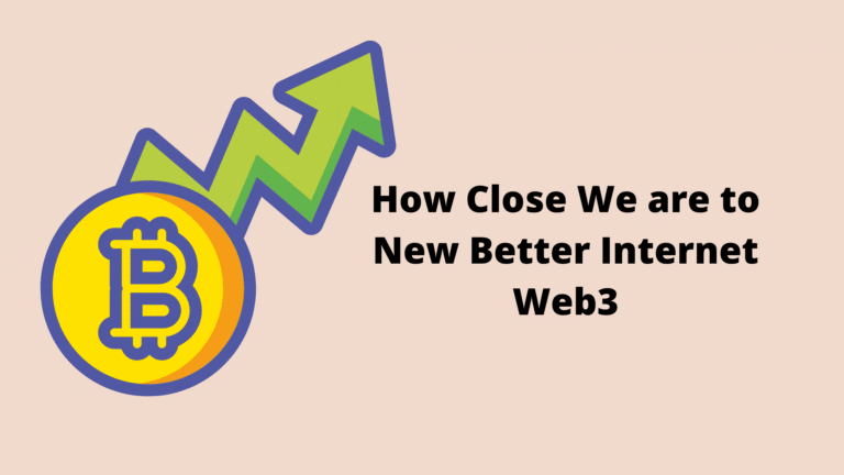How Close We are to New Better Internet Web3