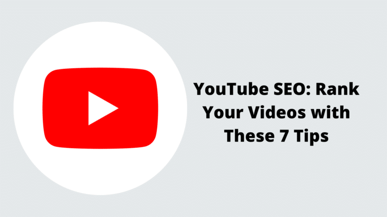 YouTube SEO: Rank Your Videos with These 7 Tips
