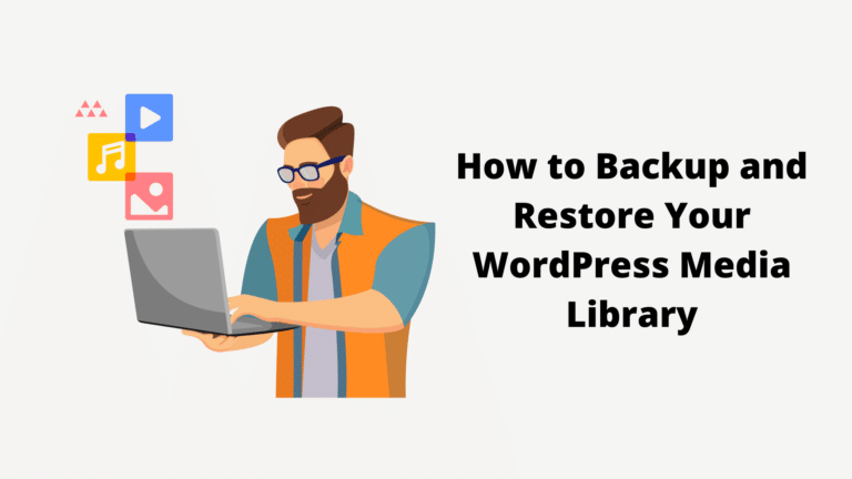 How to Backup and Restore Your WordPress Media Library