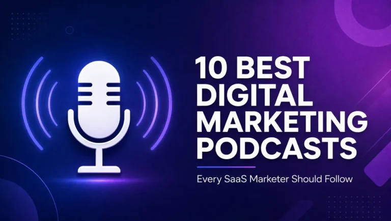 10 Best Digital Marketing Podcasts Every SaaS Marketer Should Follow