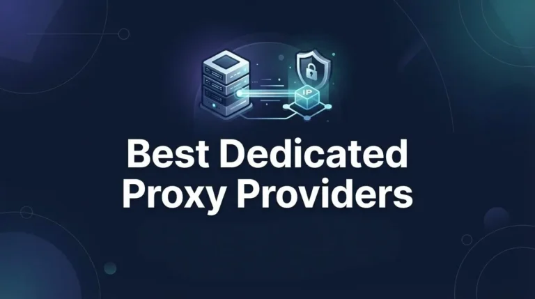 Best Dedicated Proxy Providers