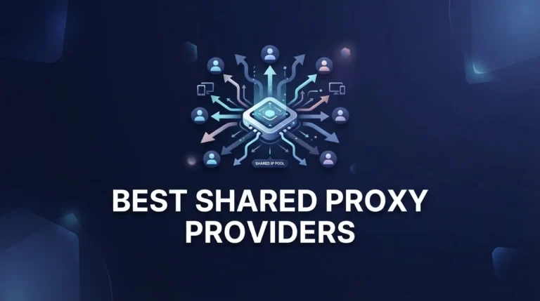 Best Shared Proxy Providers